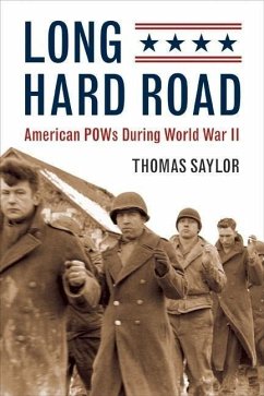 Long Hard Road: American POWs During World War II - Saylor, Thomas