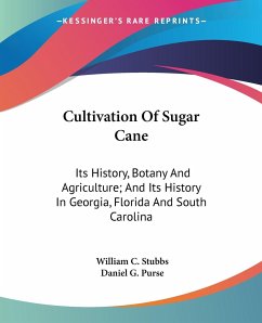 Cultivation Of Sugar Cane - Stubbs, William C.; Purse, Daniel G.