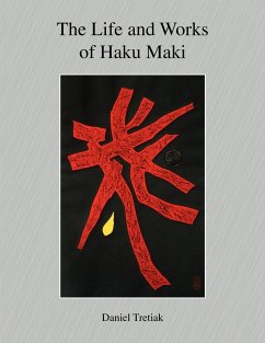 The Life and Works of Haku Maki - Tretiak, Daniel