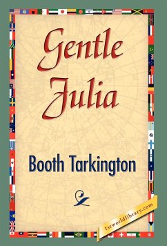 Gentle Julia - Tarkington, Booth