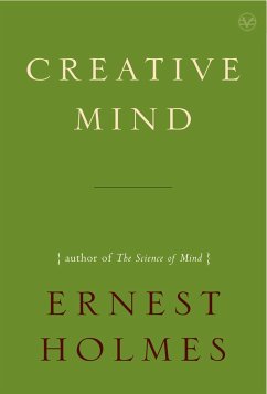 Creative Mind - Holmes, Ernest (Ernest Holmes)