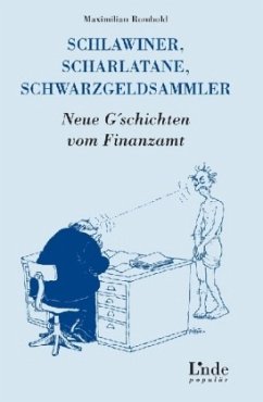 Schlawiner, Scharlatane, Schwarzgeldsammler - Rombold, Maximilian