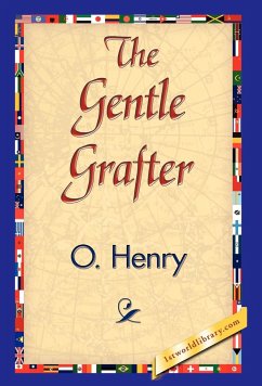 The Gentle Grafter - Henry O; Henry O.
