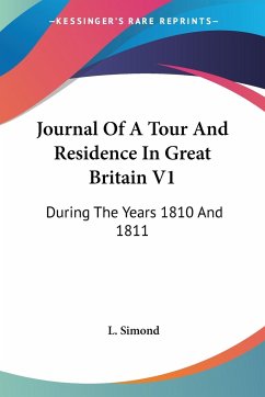 Journal Of A Tour And Residence In Great Britain V1