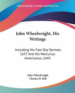 John Wheelwright, His Writings - Wheelwright, John