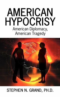 American Hypocrisy - Grand Ph. D., Stephen N.