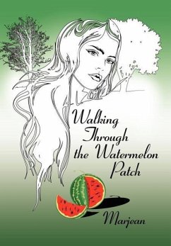 Walking Through the Watermelon Patch - Marjean
