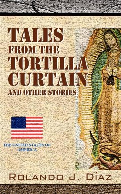 Tales From The Tortilla Curtain and Other Stories - Diaz, Rolando J