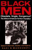 Black Men, Obsolete, Single, Dangerous?: The Afrikan American Family in Transition