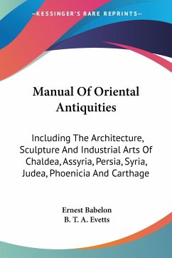 Manual Of Oriental Antiquities - Babelon, Ernest