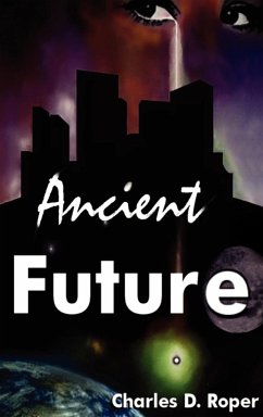 Ancient Future - Roper, Charles D.