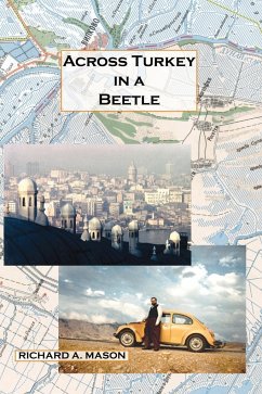 Across Turkey in a Beetle - Mason, Richard A.