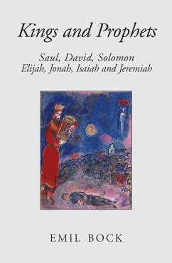 Kings and Prophets: Saul, David, Solomon, Elijah, Jonah, Isaiah and Jeremiah - Bock, Emil