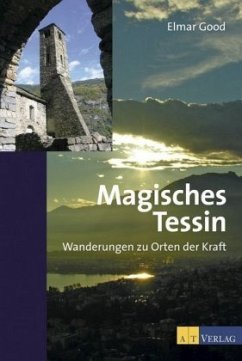 Magisches Tessin - Good, Elmar