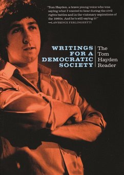 Writings for a Democratic Society: The Tom Hayden Reader - Hayden, Tom