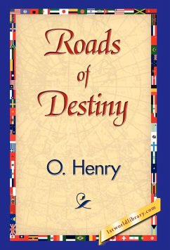 Roads of Destiny - Henry O; Henry O.