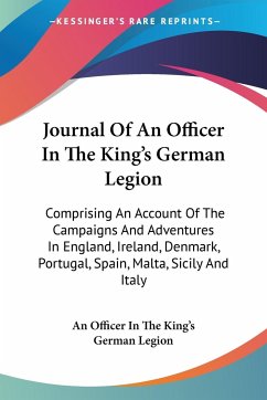 Journal Of An Officer In The King's German Legion