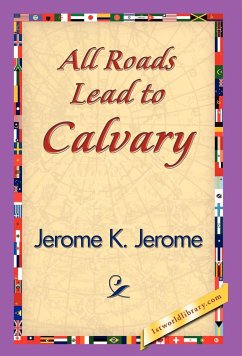 All Roads Lead to Calvary - Jerome, Jerome Klapka