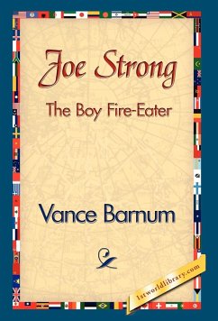 Joe Strong the Boy Fire-Eater - Barnum, Vance