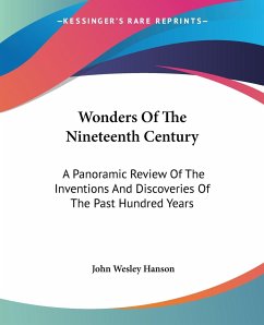 Wonders Of The Nineteenth Century - Hanson, John Wesley