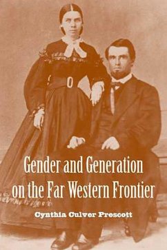 Gender and Generation on the Far Western Frontier - Prescott, Cynthia Culver