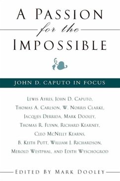 A Passion for the Impossible: John D. Caputo in Focus