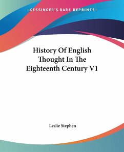 History Of English Thought In The Eighteenth Century V1 - Stephen, Leslie