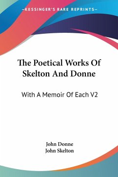 The Poetical Works Of Skelton And Donne - Donne, John; Skelton, John