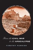 From the Civil War to the Apocalypse: Postmodern History and American Fiction