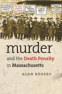 Murder and the Death Penalty in Massachusetts - Rogers, Alan