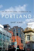An Architectural Guidebook to Portland An Architectural Guidebook to Portland