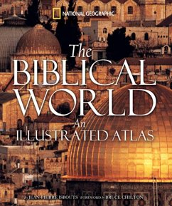 The Biblical World: An Illustrated Atlas - Isbouts, Jean-Pierre