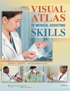 LWW's Visual Atlas of Medical Assisting Skills - Bedford, Deborah J.