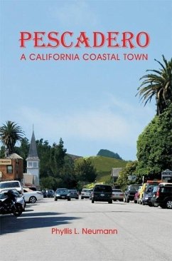 Pescadero: A California Coastal Town - Neumann, Phyllis L.