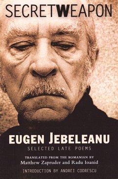 Secret Weapon: Selected Late Poems - Jebeleanu, Eugen