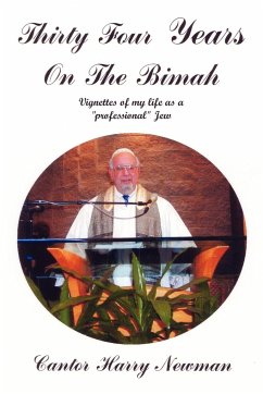 Thirty-Four Years on the Bimah - Newman, Cantor Harry