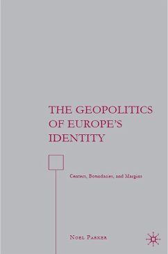 The Geopolitics of Europe's Identity - Parker, N.