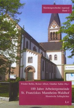 Cover 100 Jahre Arbeitergemeinde St. Franziskus Mannheim-Waldhof