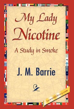 My Lady Nicotine - Barrie, James Matthew