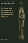 Topography and Excavation of Heracleion-Thonis and East Canopus (1996-2006): Underwater Archaeology in the Canopic Region in Egypt
