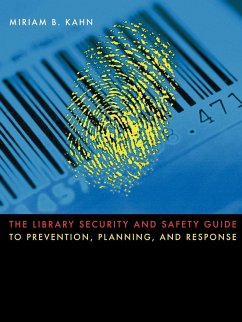 The Library Security and Safety Guide to Prevention, Planning, and Response - Kahn, Miriam B.
