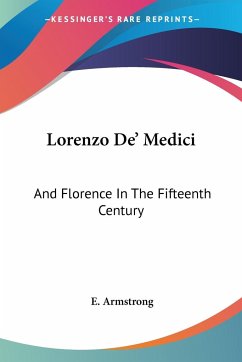 Lorenzo De' Medici - Armstrong, E.