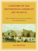 A History of the Smithsonian American Art Museum: The Intersection of Art, Science, and Bureaucracy