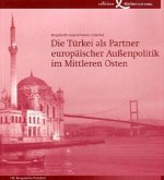 Die Türkei als Partner europäischer Außenpolitik im Mittleren Osten