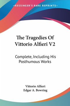 The Tragedies Of Vittorio Alfieri V2 - Alfieri, Vittorio