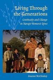 Living Through the Generations: Continuity and Change in Navajo Women's Lives