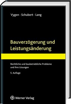 Bauverzögerung und Leistungsänderung - Vygen, Klaus / Schubert, Eberhard / Lang, Andreas