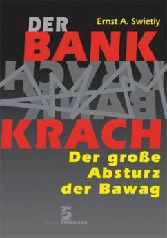 Der Bankkrach - Swietly, Ernst A;Okresek, Wilhelm