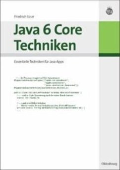 Java 6 Core Techniken - Esser, Friedrich