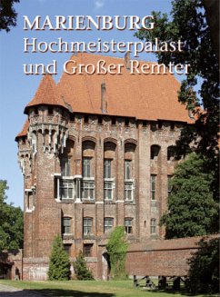 Marienburg: Hochmeisterpalast und Großer Remter - Herrmann, Christofer; Dobry, Artur